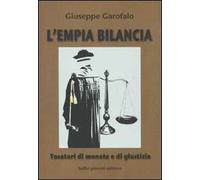 L'empia bilancia. Tosatori di monete e di giustizia