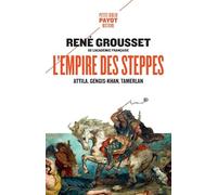 L'Empire des steppes: Attila, Gengis-Khan, Tamerlan