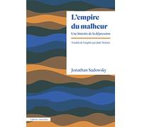L'Empire du malheur – Une histoire de la dépression