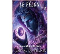 L'Empire du Phénix: Le Félon