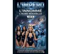 L'Empire, L'Innommé - La Nouvelle Aube": 5