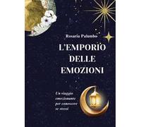 L'emporio delle emozioni. Un viaggio emozionante per conoscere se stessi