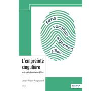 L'empreinte singulière ou la quête de sa raison d'être