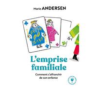 L'emprise familiale: Comment s affranchir de son enfance: 31564
