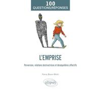 L'Emprise: Perversion, relations destructrices et déséquilibres affectifs