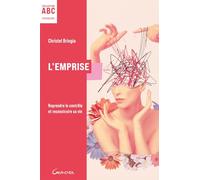 L'Emprise: Reprendre le contrôle et reconstruire sa vie