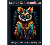 Lemur Zen Mandalas: 50 Pages of Peaceful Coloring Fun