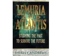 [(Lemuria and Atlantis: Studying the Past to Survive the Future)] [Author: Shirley Andrews] published on (March, 2004)