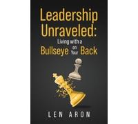 Len Aron Leadership Unraveled (Tascabile)