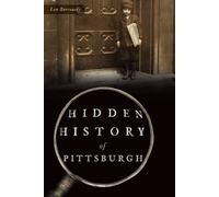Len Barcousky Hidden History of Pittsburgh (Tascabile)
