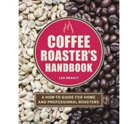 Len Brault Coffee Roaster's Handbook (Tascabile)