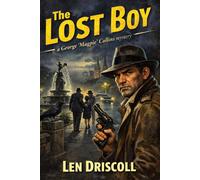 Len Driscoll The Lost Boy (Tascabile) George 'Magpie' Collins Mysteries