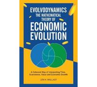 Len H Wallast Evolvodynamics - The Mathematical Theory of Economic E (Tascabile)