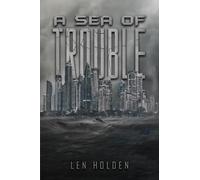 Len Holden A Sea of Trouble (Tascabile)