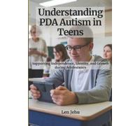 Len Jehu Understanding PDA Autism in Teens (Tascabile)