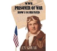 Len Kovar WWII Prisoner of War (Tascabile)
