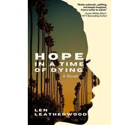 Len Leatherwood Hope in a Time of Dying (Tascabile)