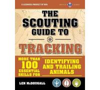 Len McDougall The Scouting Guide to Tracking: An Officially-Licensed (Tascabile)