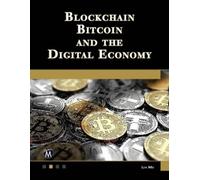 Len Mei Blockchain, Bitcoin, and the Digital Economy (Tascabile)