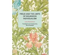 Len Rozitchner Freud and the Limits of Bourgeois Individualism (Tascabile)