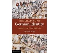 Len Scales The Shaping of German Identity (Copertina rigida)