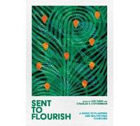 Len Tang Charle Sent to Flourish - A Guide to Planting and Mu (Copertina rigida)