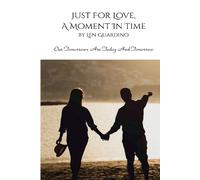 Len V Guardino Just For Love, A Moment In Time (Tascabile)