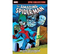 Len Wein Marv Wolfman Amazing Spider-Man Epic Collection: Big Apple (Tascabile)