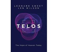Len Wilson Leonard Sweet Telos (Copertina rigida)