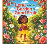 Lena And The Garden Of Good Fruit