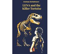Lena and the Killer Tortoise