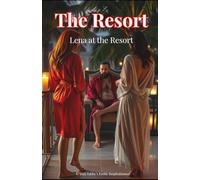 Lena at the Resort: An Erotic Novel of Submission, Devotion, and Discovery