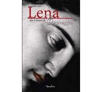 Lena, che è donna di Caravaggio