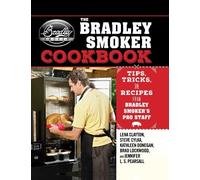 Lena Clayton The Bradley Smoker Cookbook (Copertina rigida)