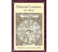 Lena Cowen Orlin Material London, Ca. 1600 (Tascabile) New Cultural Studies