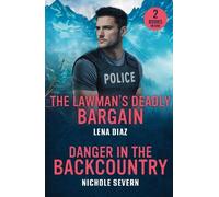 Lena Diaz Nichole The Lawman's Deadly Bargain / Danger In The Backc (Tascabile)