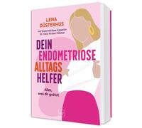 Lena Düsterhus Dein Endometriose-Alltagshelfer: Dein 7-Schritte-Prog (Tascabile)