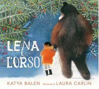 Lena e l'orso. Ediz. a colori