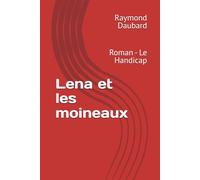 Lena et les moineaux: Roman - Le Handicap