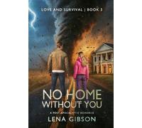 Lena Gibson No Home Without You (Tascabile) Love and Survival
