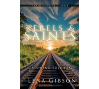 Lena Gibson Rebels and Saints (Tascabile) Train Hoppers