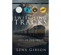 Lena Gibson Switching Tracks (Tascabile) Train Hoppers