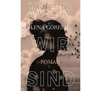 Lena Gorelik Wer wir sind (Tascabile)