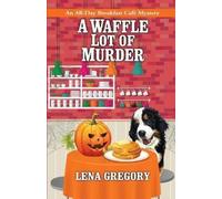 Lena Gregory A Waffle Lot of Murder (Tascabile) All-Day Breakfast Cafe Mystery