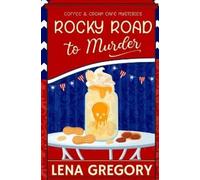 Lena Gregory Rocky Road to Murder (Tascabile) Coffee & Cream Café Mysteries