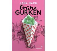 Lena Hach Katja Grüne Gurken: Das Leben als Teenie in Berlin - Liebe, La (Libro)