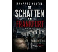 Lena Hartman -: Die Schatten von Frankfurt