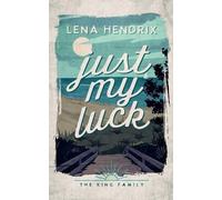Lena Hendrix Just My Luck (Tascabile)