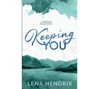 Lena Hendrix Keeping You (Tascabile)