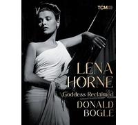 Lena Horne: Goddess Reclaimed